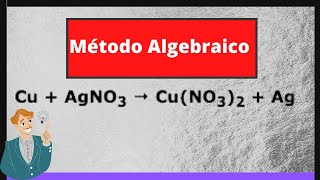 Cu  AgNO3 → Cu NO32  Ag  ALGEBRAICO [upl. by Rorrys241]