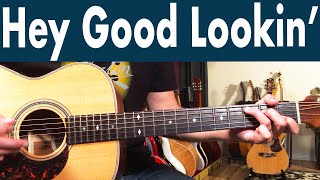 How To Play Hey Good Lookin On Guitar  Hank Williams Guitar Lesson  Tutorial [upl. by Ardnalak]