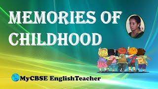 Memories of Childhood Class 12 [upl. by Brunhilda]