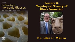 Topological Theory of Glass Formation Lecture 6 Glass Science [upl. by Boonie9]