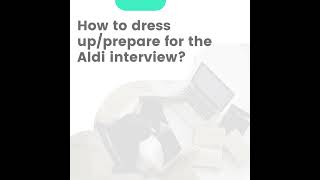 How to dress up or prepare for the Aldi interview [upl. by Hsihsa]