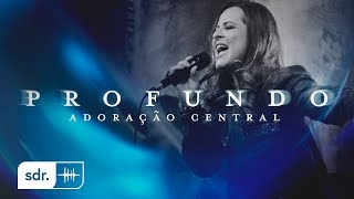 Profundo Ao Vivo  Adoração Central  Som do Reino [upl. by Alram]