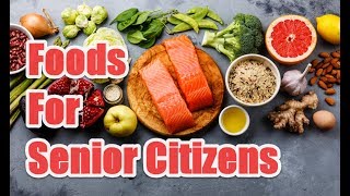 Top 9 Foods For Senior Citizens [upl. by Imailiv]