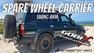 GobiX Rear Tire Carrier Swing Arm  80 Series LandCruiser build  how to  DIY  Review  HZJ80 [upl. by Ainnos]