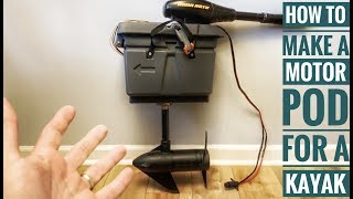 How to make a DIY trolling motor pod for a kayak [upl. by Maurise]