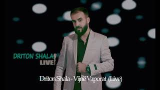 Driton Shala  Vijnë Vaporat Live [upl. by Ivah]