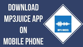 How To Download Mp3Juice App 2023 [upl. by Amity]