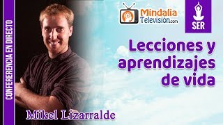 Lecciones y aprendizajes de vida por Mikel Lizarralde [upl. by Riley]