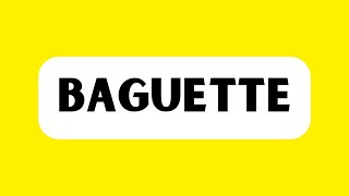 How to Pronounce Baguette Correctly [upl. by Magdalen774]