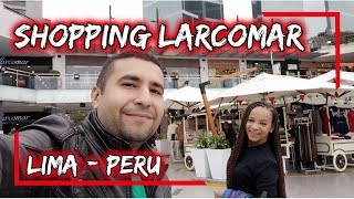 Larcomar  Shopping em Lima PERU  Lisos Poraí [upl. by Itsym]