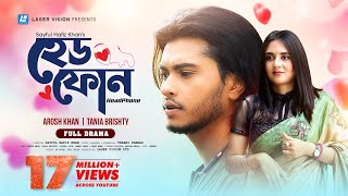 HeadPhone  হেডফোন  Arosh Khan  Tania Brishty  New Natok 2022 [upl. by Trix927]