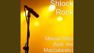 Minyan Man feat the Maccabeats [upl. by Nodnnarb972]