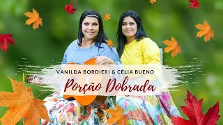 Vanilda Bordieri e Célia Bueno  Porção Dobrada CLIPE OFICIAL [upl. by Assirek345]