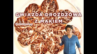 Gwiazda Drożdżowa z Makiem  Makowiec inaczej [upl. by Inor]