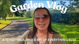 🌸GARDEN VLOG🌸 TESCO GROCERY HAUL🛒 AND A BIT OF EVERYTHING ELSE 😀 [upl. by Wilt]