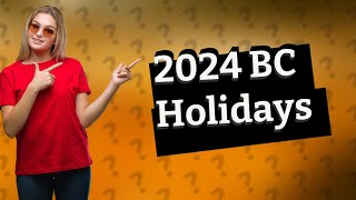 What are the stat holidays in BC for 2024 [upl. by Duwad]