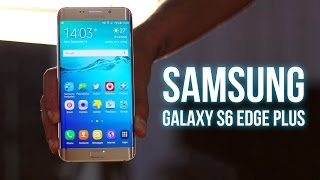 Samsung Galaxy S6 Edge Plus İncelemesi [upl. by Einnos]