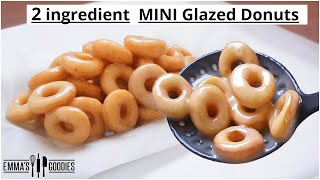 2 Ingredient MINI Fluffy Glazed Donuts Recipe  Easy Doughnuts Recipe [upl. by Nireves]