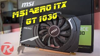 MSI AERO ITX GEFORCE GT 1030 una scheda video da gaming [upl. by Alimak]