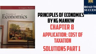 PRINCIPLES OF ECONOMICS by MANKIW  CHAPTER 8  APPLICATION  COST OF TAXATION  SOLUTIONS PART 1 [upl. by Fachan]