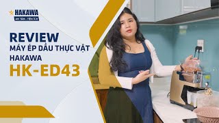 Review máy ép dầu thực vật Hakawa HKED43 [upl. by Ettelegna]