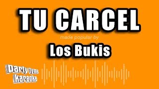 Los Bukis  Tu Carcel Versión Karaoke [upl. by Sherborne374]