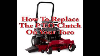 How To Replace The PTO Clutch On Your Toro [upl. by Evaleen]