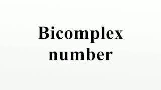 Bicomplex number [upl. by Eissat]