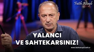 Fatih Altaylı yorumluyor Yalancı ve sahtekarsınız [upl. by Cortie]