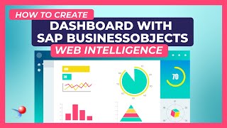 How to Create Dashboards with SAP BusinessObject Web Intelligence [upl. by Fabiolas222]