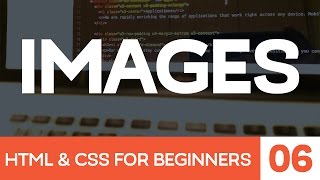 HTML amp CSS for Beginners Part 6 Images [upl. by Delora]