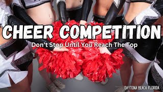 CHEER COMPETITION  Dont Stop Until You Reach the Top in Daytona Beach Florida [upl. by Brina]