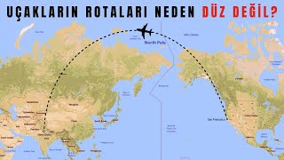 UÇAKLARIN ROTALARI NEDEN DÜZ DEĞİL [upl. by Mordecai]