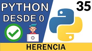 Herencia en Python Método super  Programación Orientada a Objetos  Curso Python 3 🐍  35 [upl. by Luckin330]