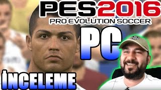 PES 2016 PC İNCELEME VİDEOSU  OYNANIŞ [upl. by Pembrook]