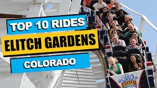 Top 10 BEST Rides at Elitch Gardens 2023  Denver Colorado [upl. by Redleh552]