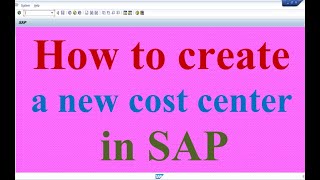 How to Create a New Cost Center in SAP [upl. by Yam713]