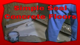 How To Seal Concrete Floors The Fast And Easy Way [upl. by Enrobialc]