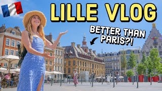 Is This the Most Underrated City in France 1hr from London 🚆 Lille Travel Vlog [upl. by Robison627]