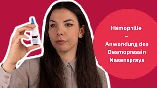 Hämophilie  Anleitung zur richtigen Anwendung des Desmopressin Nasensprays [upl. by Alomeda]