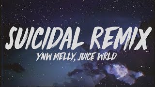 YNW Melly  Suicidal Remix Lyrics ft Juice WRLD [upl. by Par]