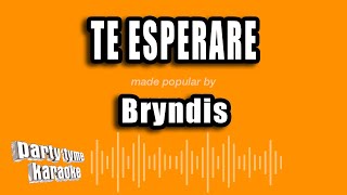 Bryndis  Te Esperare Versión Karaoke [upl. by Crisey245]