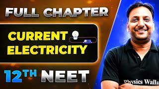 Current Electricity FULL CHAPTER  Class 12th Physics  Lakshya NEET [upl. by Magan]