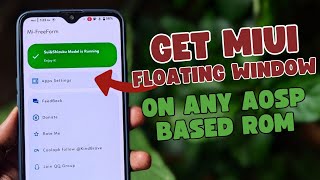 How to Install MIUI Floating Window Functionality on AOSP ROMs [upl. by Elleuqar]