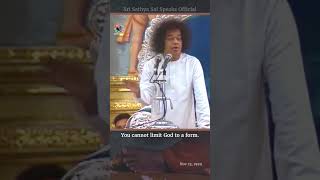 You cannot limit God to a form  Sri Sathya Sai Speaks Shorts [upl. by Rramaj]