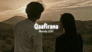 Qaafirana  Slowed  Reverb   Kedarnath  Arijit Singh  Moody LOFI [upl. by Ordnasela]