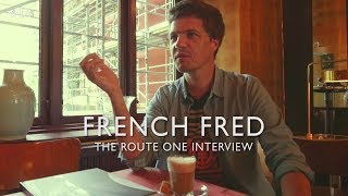 French Fred The Route One Interview [upl. by Atiruam]