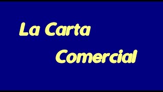 La Carta Comercial [upl. by Malaspina]