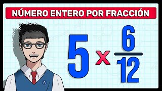 MULTIPLICACIÓN DE ENTEROS Y FRACCIONES Para Principiantes [upl. by Emanuela]