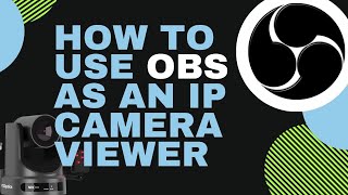 How to use OBS as an IP camera viewer [upl. by Barbe502]